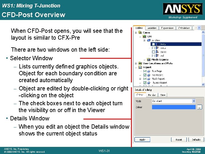 WS 1: Mixing T-Junction CFD-Post Overview Workshop Supplement When CFD-Post opens, you will see