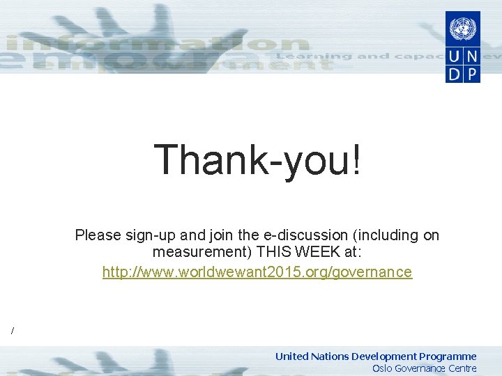  Thank-you! Please sign-up and join the e-discussion (including on measurement) THIS WEEK at: