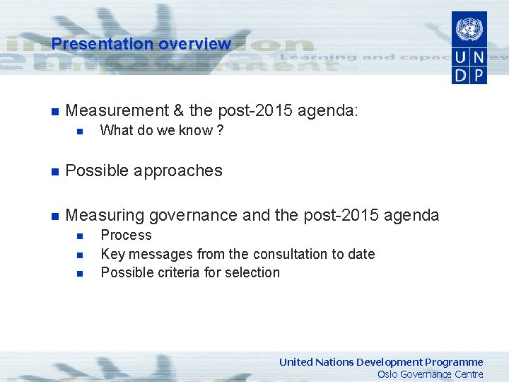 Presentation overview n Measurement & the post-2015 agenda: n What do we know ?