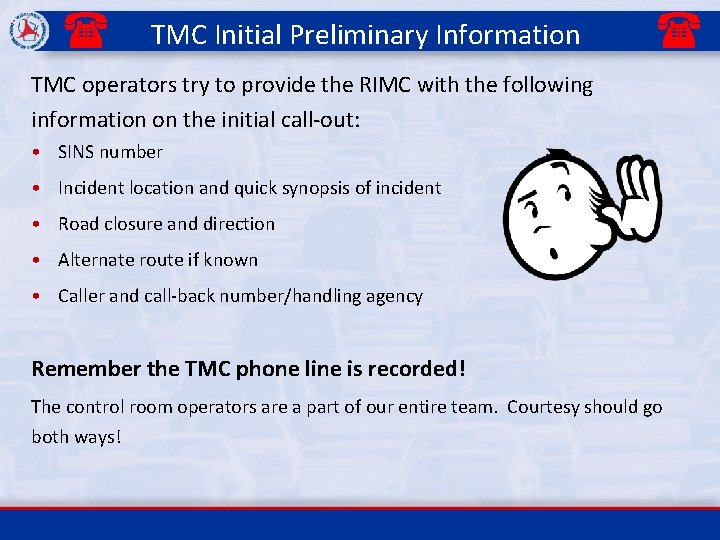 ( TMC Initial Preliminary Information ( TMC operators try to provide the RIMC with