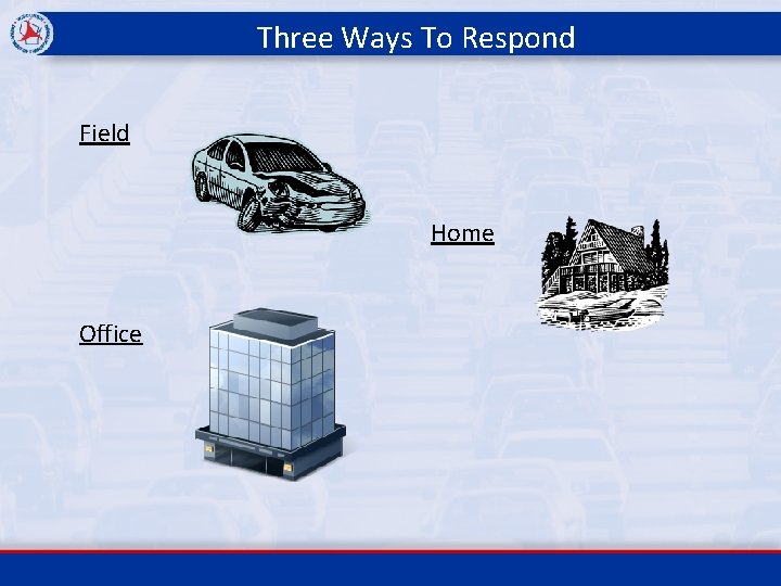 Three Ways To Respond Field Home Office 