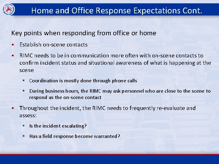 Home and Office Response Expectations Cont. Key points when responding from office or home