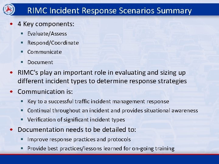 RIMC Incident Response Scenarios Summary • 4 Key components: § Evaluate/Assess § Respond/Coordinate §