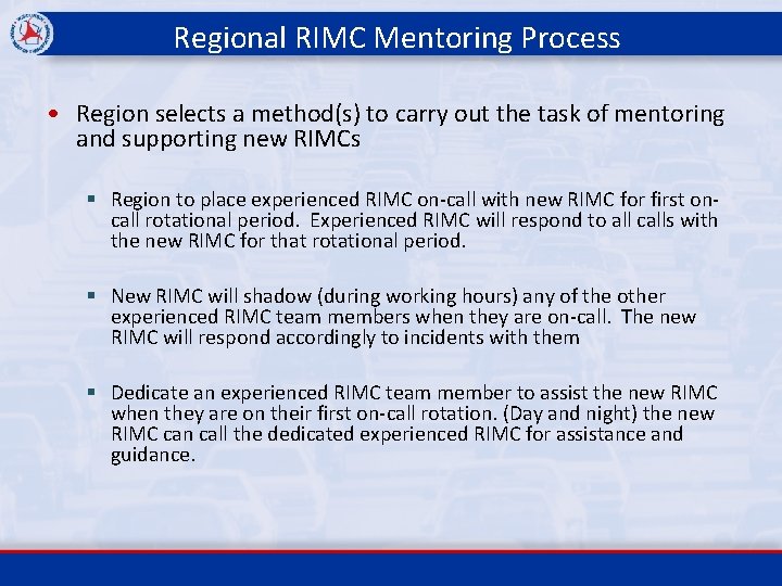 Regional RIMC Mentoring Process • Region selects a method(s) to carry out the task