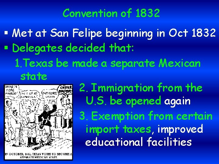 Convention of 1832 § Met at San Felipe beginning in Oct 1832 § Delegates