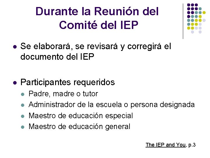 Durante la Reunión del Comité del IEP l Se elaborará, se revisará y corregirá