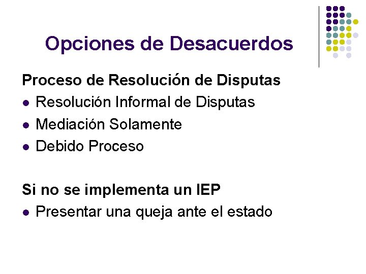 Opciones de Desacuerdos Proceso de Resolución de Disputas l Resolución Informal de Disputas l