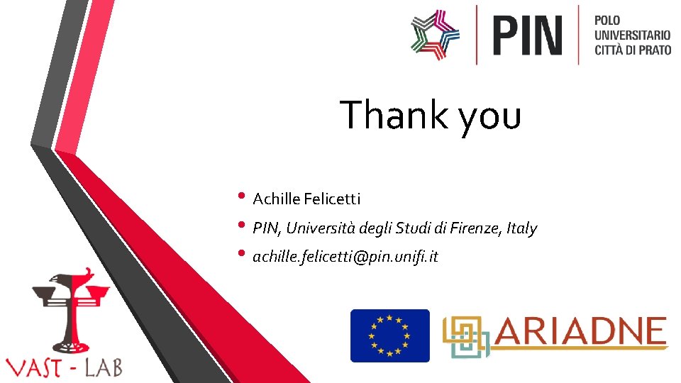 Thank you • Achille Felicetti • PIN, Università degli Studi di Firenze, Italy •