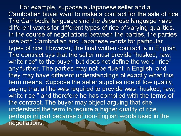 For example, suppose a Japanese seller and a Cambodian buyer want to make a