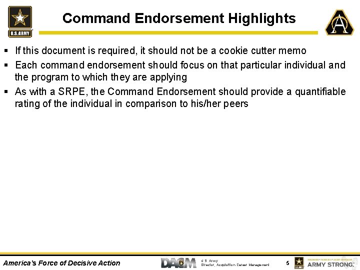 Command Endorsement Highlights § If this document is required, it should not be a