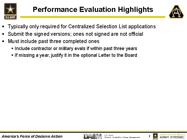 Performance Evaluation Highlights § Typically only required for Centralized Selection List applications § Submit