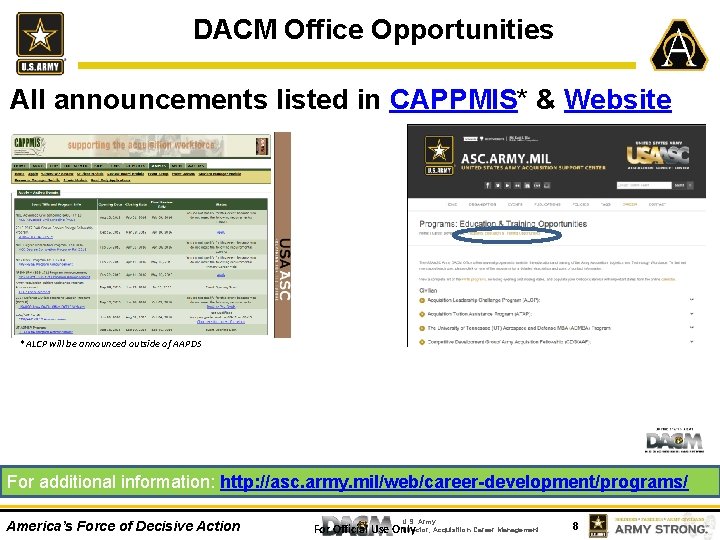DACM Office Opportunities All announcements listed in CAPPMIS* & Website *ALCP will be announced