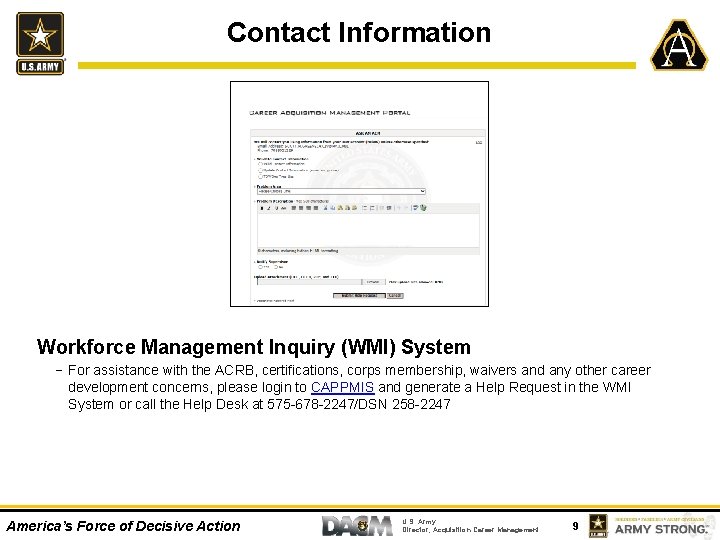 Contact Information Workforce Management Inquiry (WMI) System − For assistance with the ACRB, certifications,