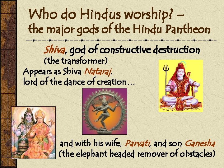 Who do Hindus worship? – the major gods of the Hindu Pantheon Shiva, god