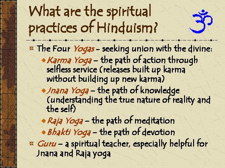 What are the spiritual practices of Hinduism? The Four Yogas - seeking union with
