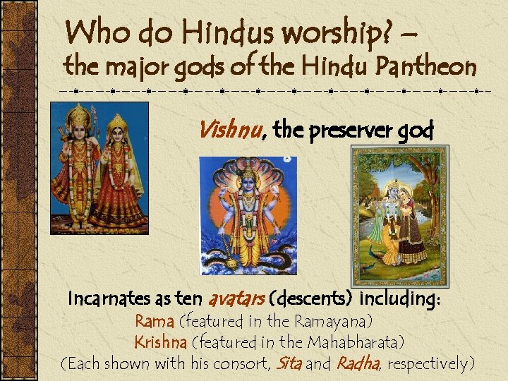 Who do Hindus worship? – the major gods of the Hindu Pantheon Vishnu, the