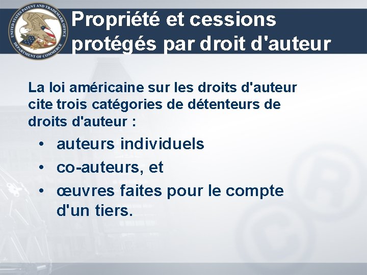 Propriété et cessions protégés par droit d'auteur La loi américaine sur les droits d'auteur