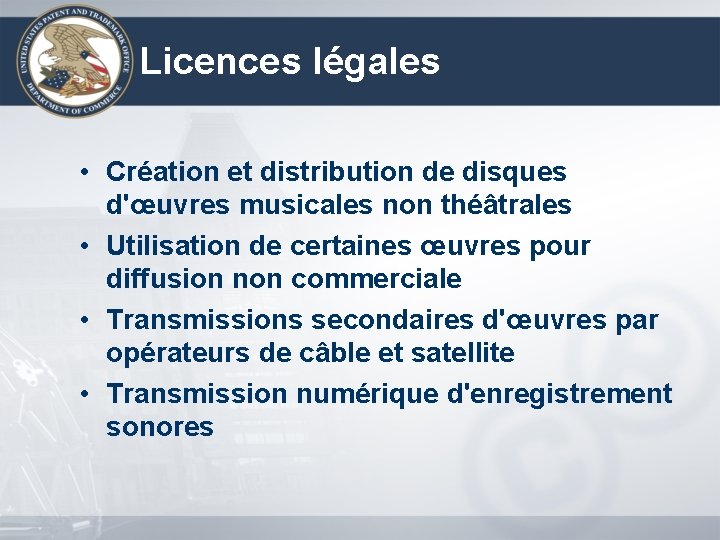 Licences légales • Création et distribution de disques d'œuvres musicales non théâtrales • Utilisation