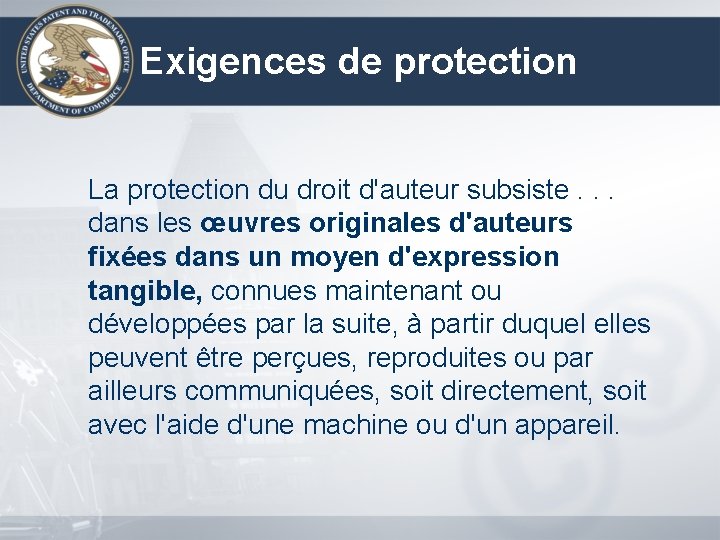 Exigences de protection La protection du droit d'auteur subsiste. . . dans les œuvres