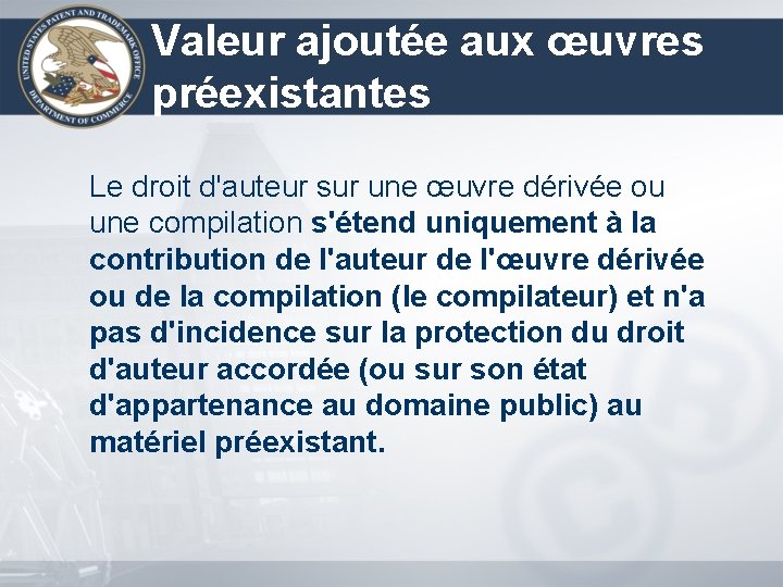 Valeur ajoutée aux œuvres préexistantes Le droit d'auteur sur une œuvre dérivée ou une