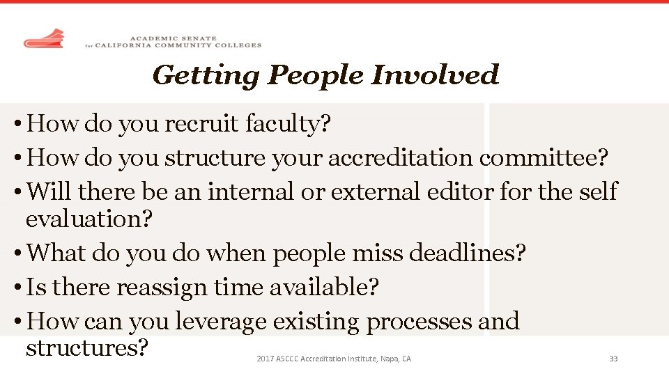Getting People Involved • How do you recruit faculty? • How do you structure