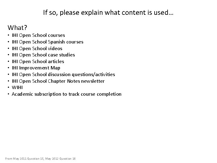 If so, please explain what content is used… What? • • • IHI Open