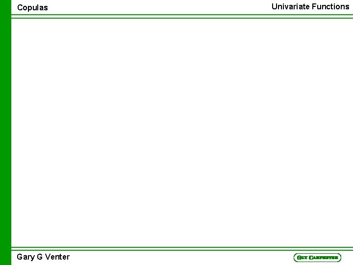 Copulas Gary G Venter Univariate Functions 