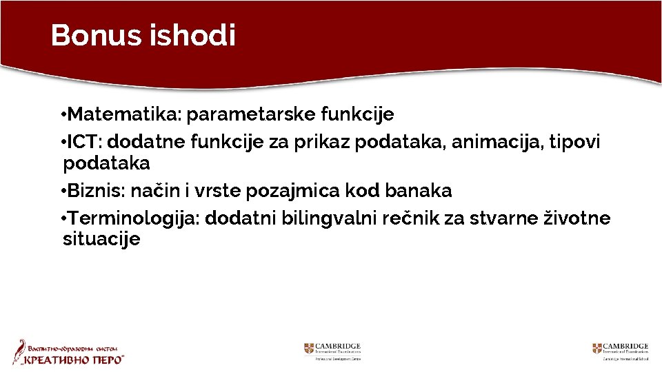 Bonus ishodi • Matematika: parametarske funkcije • ICT: dodatne funkcije za prikaz podataka, animacija,