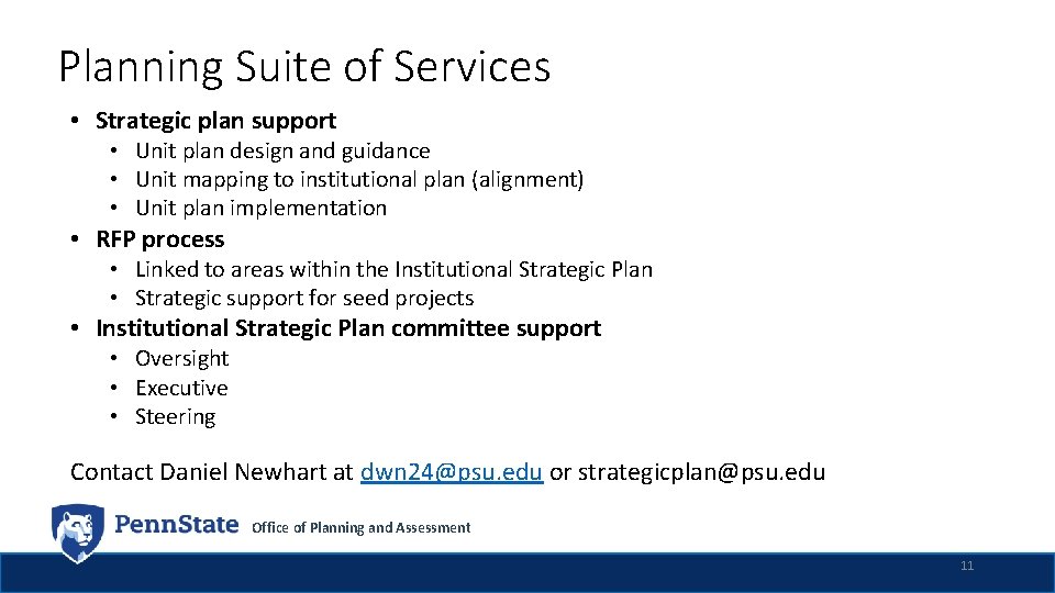 Planning Suite of Services • Strategic plan support • Unit plan design and guidance