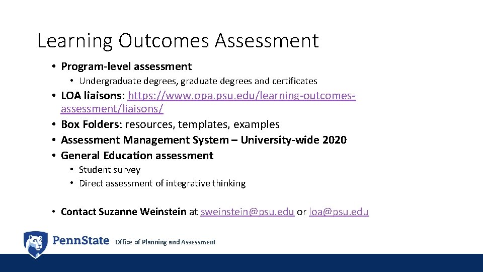 Learning Outcomes Assessment • Program-level assessment • Undergraduate degrees, graduate degrees and certificates •