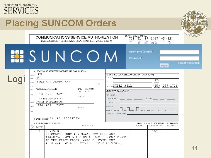 Placing SUNCOM Orders Login page contains: Forgotten password process The latest SUNCOM news New