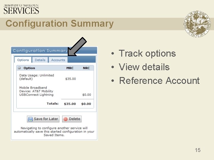 Configuration Summary • Track options • View details • Reference Account 15 