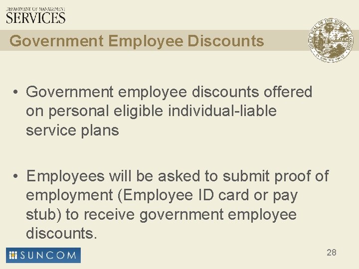 Government Employee Discounts • Government employee discounts offered on personal eligible individual-liable service plans