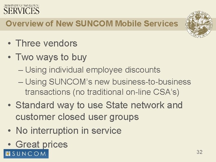 Overview of New SUNCOM Mobile Services • Three vendors • Two ways to buy