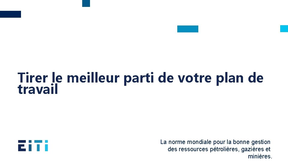 Tirer le meilleur parti de votre plan de travail La norme mondiale pour la