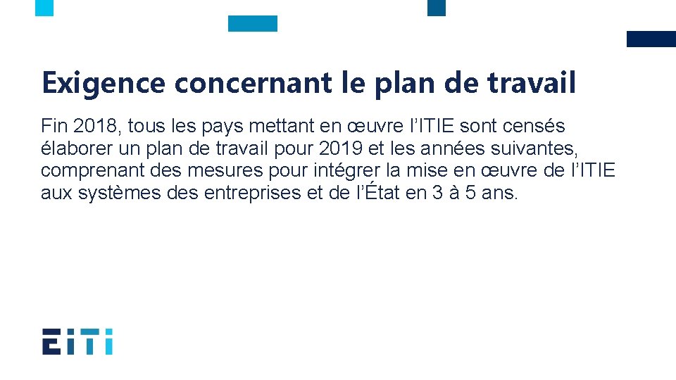 Exigence concernant le plan de travail Fin 2018, tous les pays mettant en œuvre