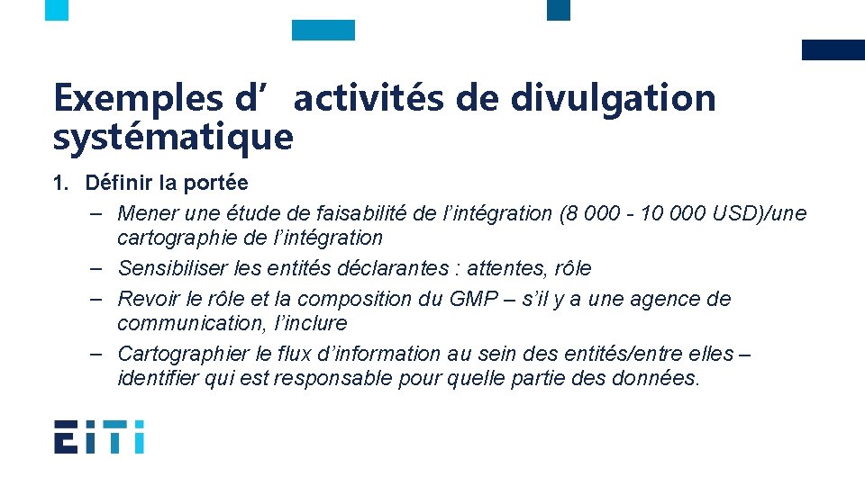 Exemples d’activités de divulgation systématique 1. Définir la portée – Mener une étude de