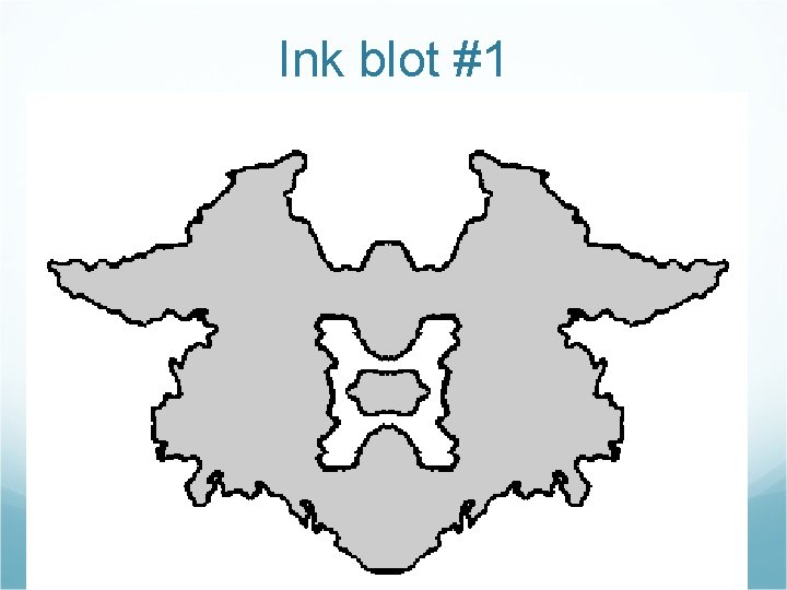 Ink blot #1 