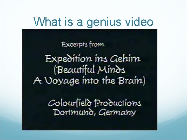 What is a genius video 