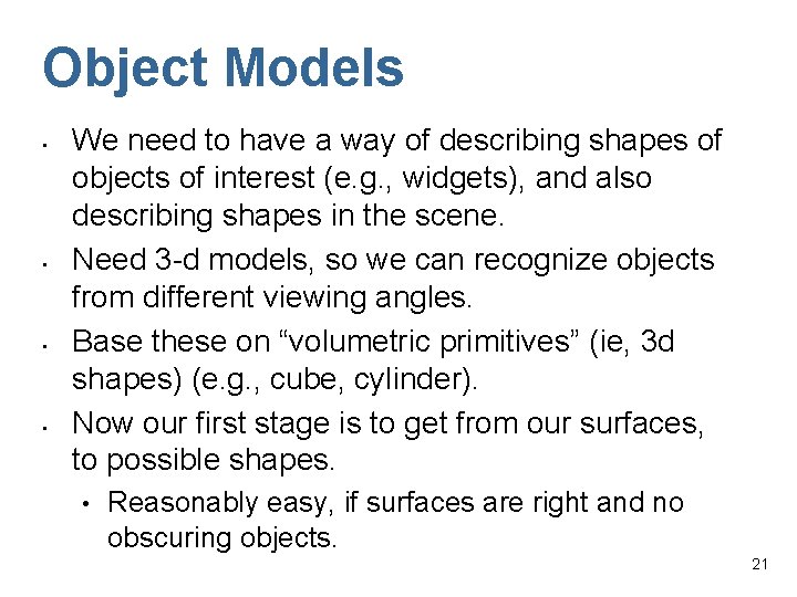 Object Models • • We need to have a way of describing shapes of
