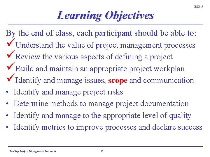 PM 00. 5 Learning Objectives By the end of class, each participant should be PM 00. 5 Learning Objectives By the end of class, each participant should be