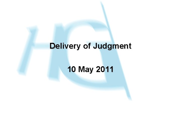 Delivery of Judgment 10 May 2011 