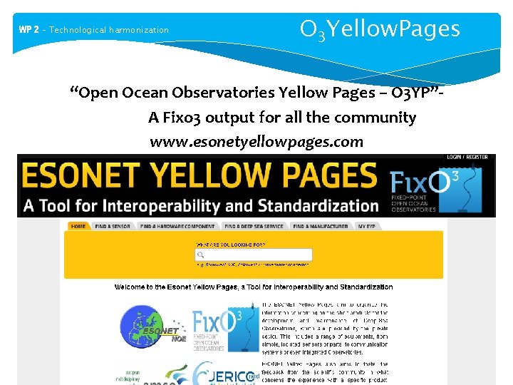 WP 2 – Technological harmonization O 3 Yellow. Pages “Open Ocean Observatories Yellow Pages