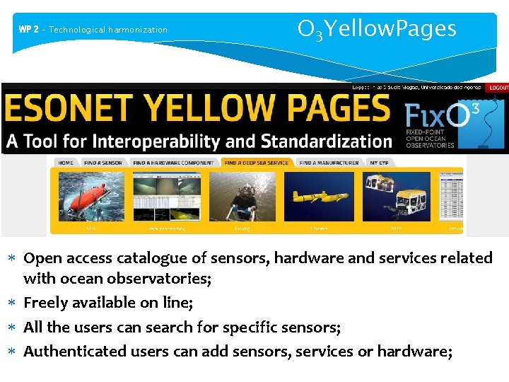 WP 2 – Technological harmonization O 3 Yellow. Pages Open access catalogue of sensors,