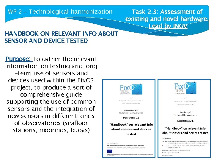 WP 2 – Technological harmonization HANDBOOK ON RELEVANT INFO ABOUT SENSOR AND DEVICE TESTED