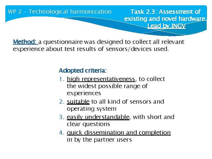 WP 2 – Technological harmonization Task 2. 3: Assessment of existing and novel hardware.