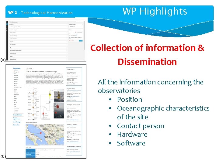 WP 2 – Technological Harmonization WP Highlights Collection of information & Dissemination All the