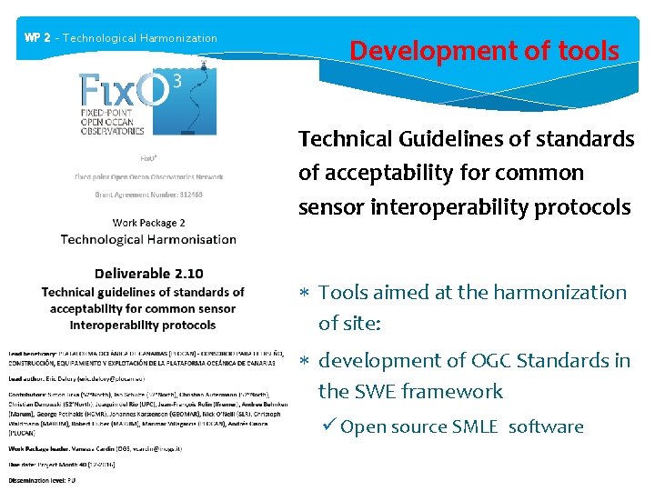 WP 2 – Technological Harmonization Development of tools Technical Guidelines of standards of acceptability