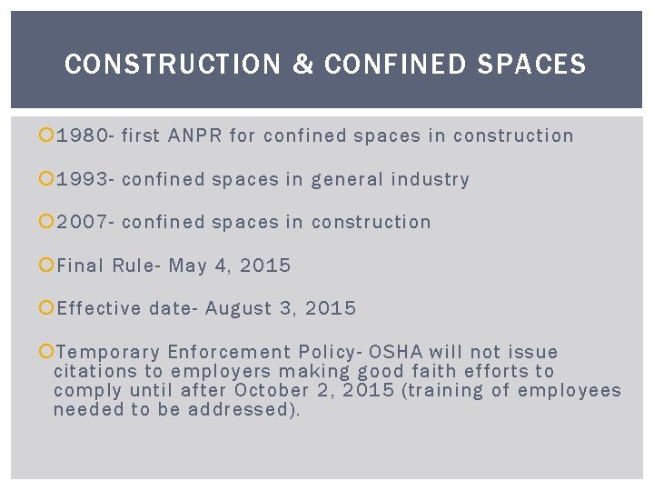 CONSTRUCTION & CONFINED SPACES 1980 - first ANPR for confined spaces in construction 1993