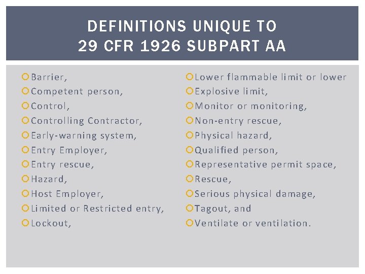 DEFINITIONS UNIQUE TO 29 CFR 1926 SUBPART AA Barrier, Competent person, Controlling Contractor, Early-warning